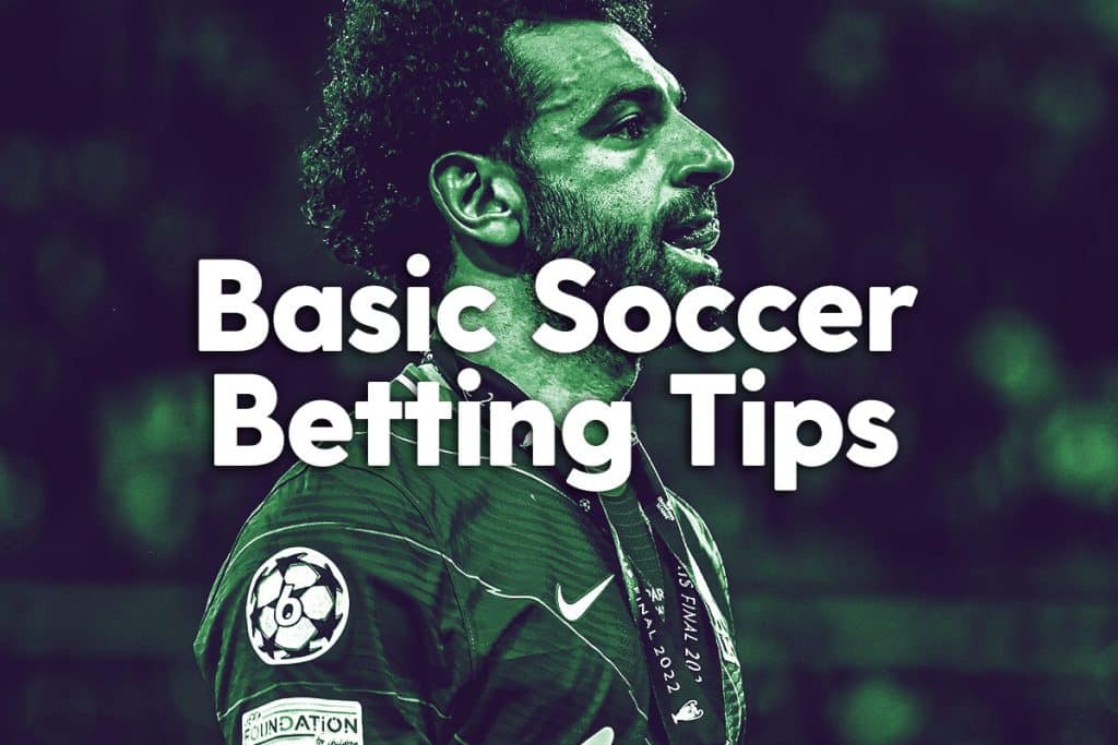 Basic Soccer Betting Tips